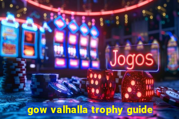 gow valhalla trophy guide